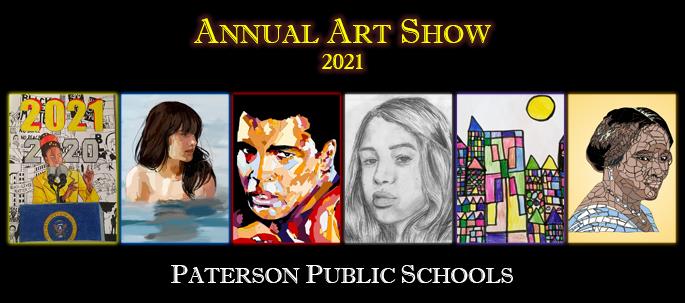 Annual Art Show 2021. Paterson public Schools